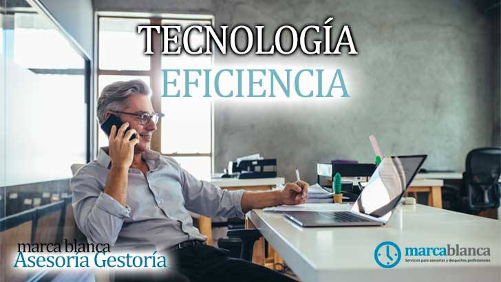 tecnología eficiencia asesorías y gestorías