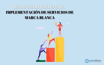 Retos y soluciones en la implementación de servicios de marca blanca
