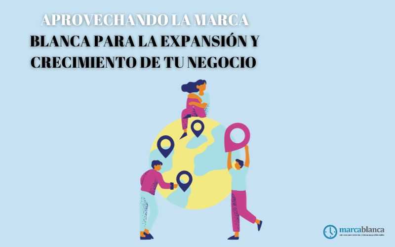 marca blanca crecimiento de tu negocio
