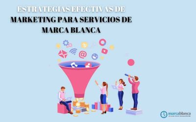 Estrategias efectivas de marketing para servicios de marca blanca