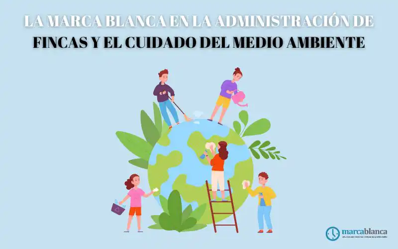 marca blanca medio ambiente