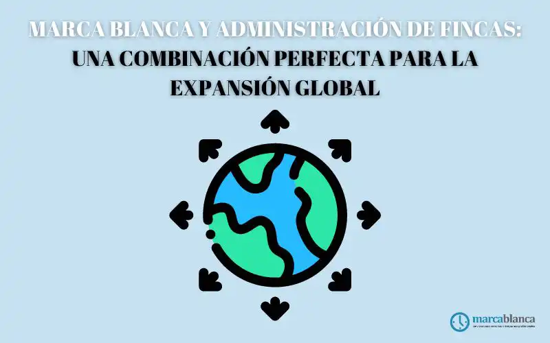 marca blanca administración de fincas expansión global