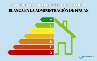 La eficiencia energética y la marca blanca en la administración de fincas