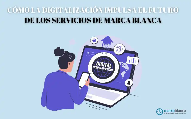 digitalización servicios marca blanca