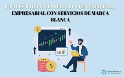 Claves para garantizar la rentabilidad empresarial con servicios de marca blanca