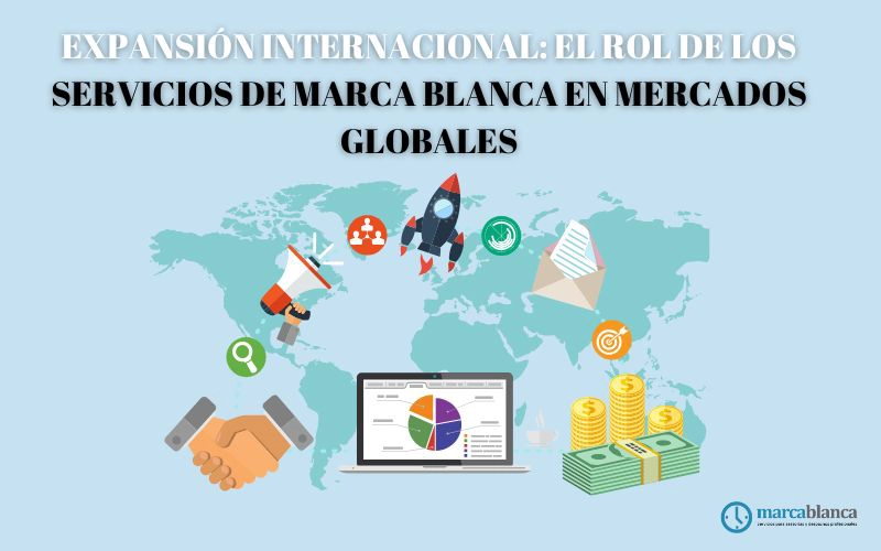 marca blanca mercados globales