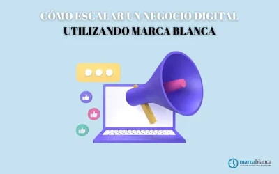 Cómo escalar un negocio digital utilizando marca blanca